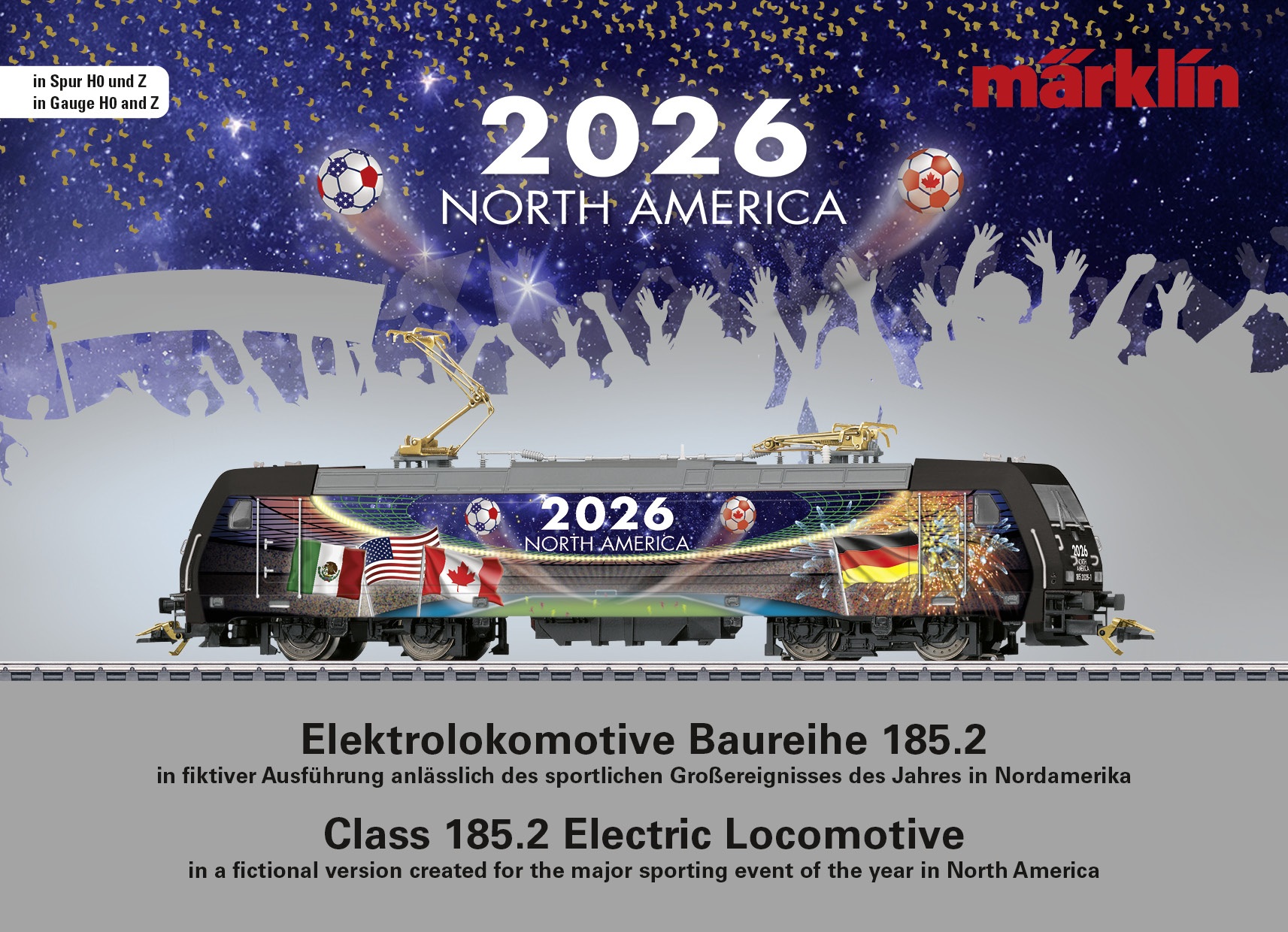 Märklin 36026 Spur H0  E-Lok BR 185  Fußball WM 2026 North A